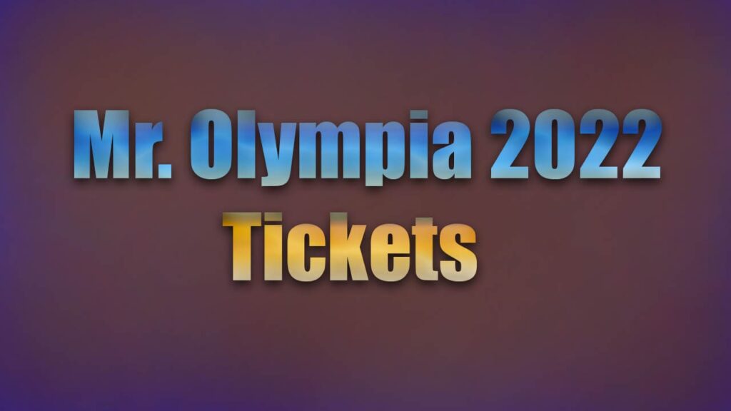 How to Buy Mr. Olympia 2022 Tickets Online