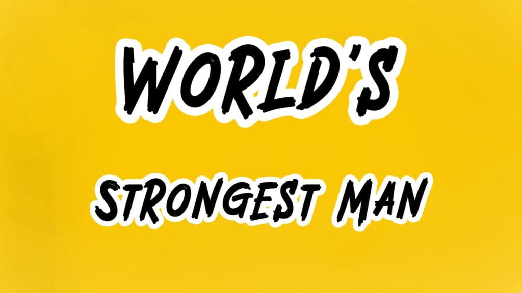 World's Strongest Man