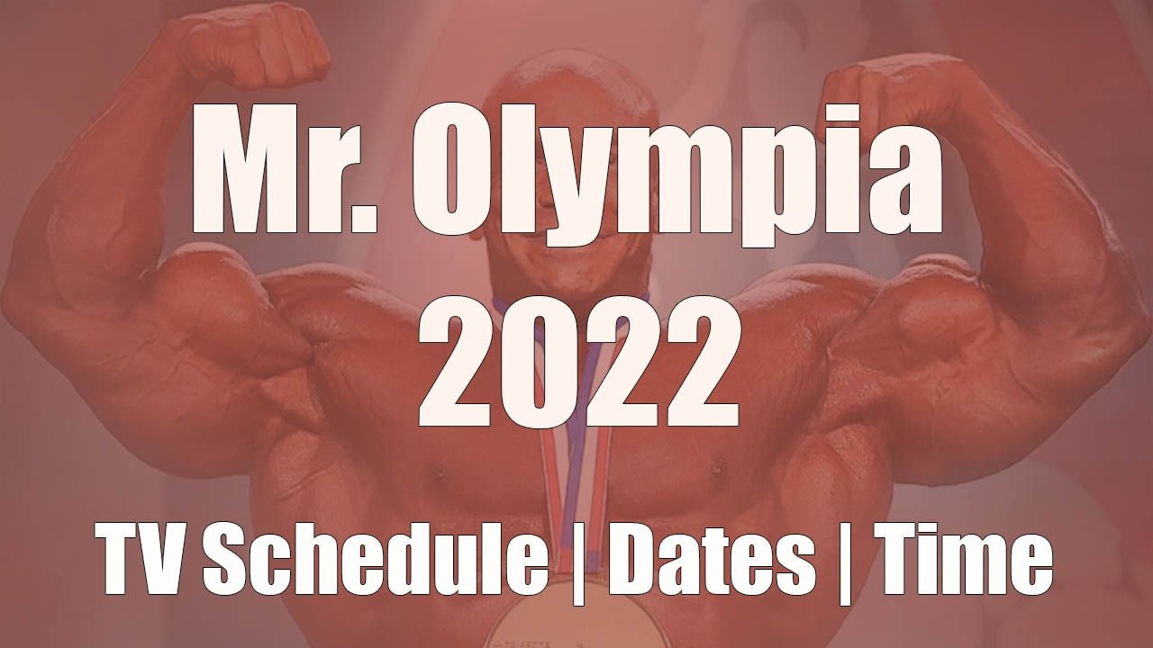 Mr. Olympia 2022 TV Schedule, Dates, Time, and Events info