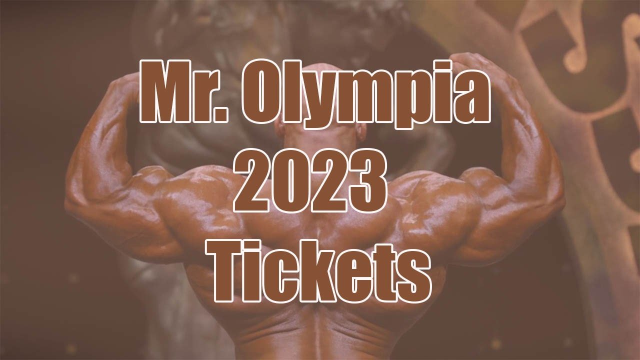How to Buy Mr. Olympia 2023 Tickets Online
