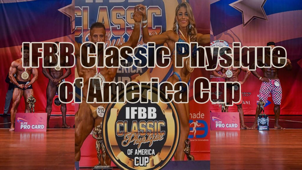 IFBB Classic Physique of America Cup 2023: Celebrating Timeless Physiques