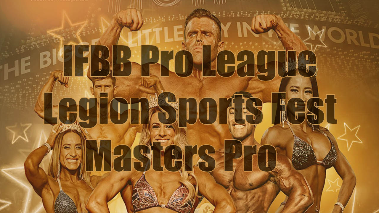 IFBB Pro League Legion Sports Fest Masters Pro