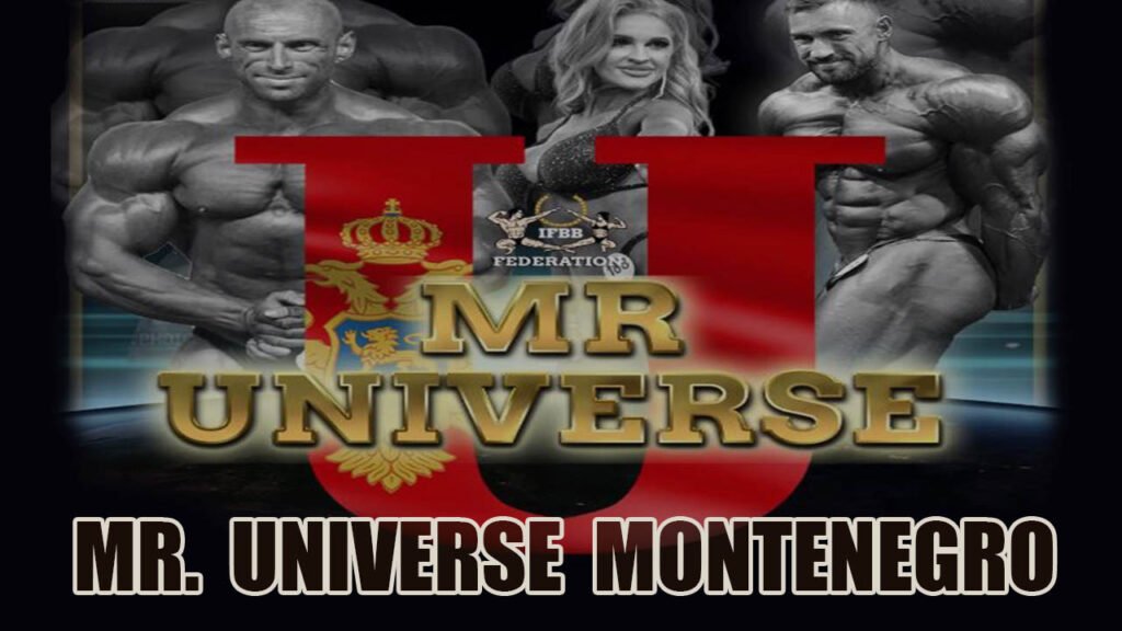 MR. UNIVERSE MONTENEGRO